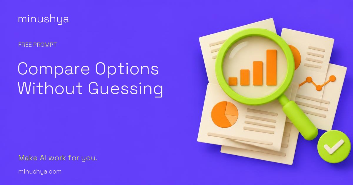 Compare Options Without Guessing — minushya